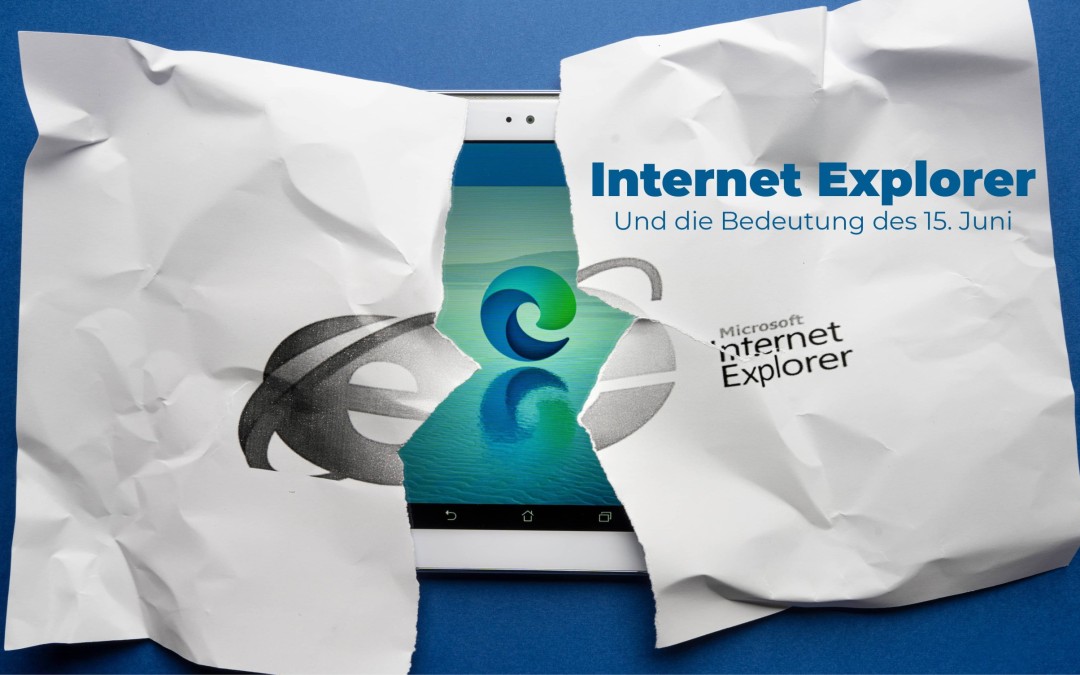 Was bedeutet der 15. Juni für den Internet Explorer 11?