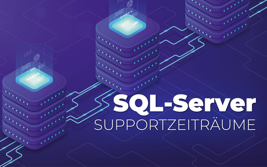 SQL Server-Supportzeiträume: Was gibt es zu beachten?